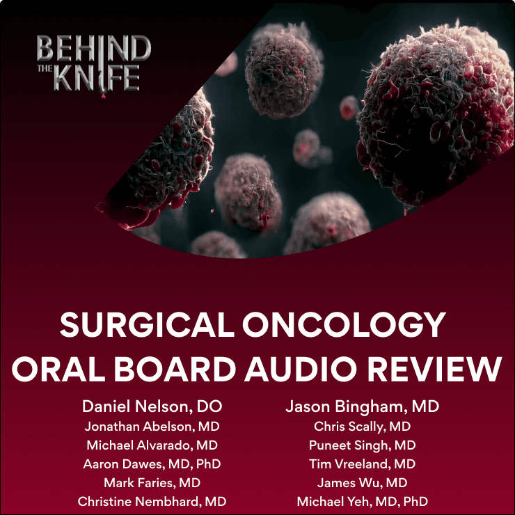 Surgical Oncology Oral Board Audio Review-clone-c72ed3ad-745f-434e-ae47-ab380a9895ff