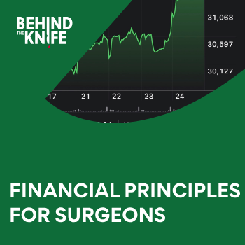 Financial Principles for Surgeons